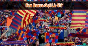 Fan Barca Gọi Là Gì? Tìm Hiểu Về Tên Gọi Cules Của CĐV Barca