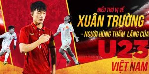 Tiền vệ Lương Xuân Trường - Người hùng thầm lặng của U23