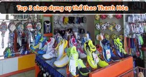 [Khám Phá] Top 5 shop dụng cụ thể thao Thanh Hóa