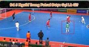 Đá 5 người trong futsal là gì? Làm cách nào để triển khai chiến thuật đá 5?