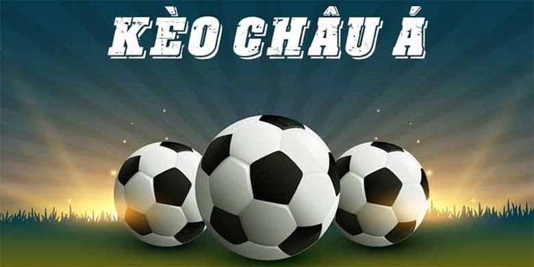 Kèo châu Á là gì? Cách đọc và kinh nghiệm chơi kèo chuẩn nhất
