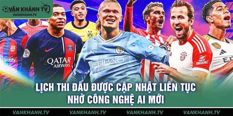 Vankhanh TV – Kênh Trực Tiếp Bóng Đá Chất Lượng Cao Miễn Phí
