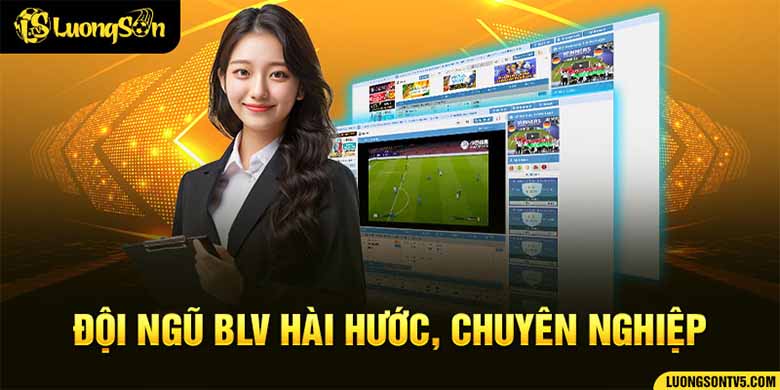 Đánh giá LuongSonTV: Kênh xem bóng đá online tốt nhất hiện nay 
