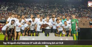 Top 10 người chơi Valencia CF xuất sắc nhất trong lịch sử CLB